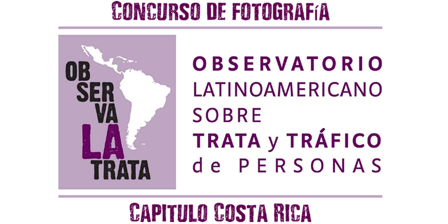 Concurso Nacional de fotografía documental: "Visualizando la trata de personas y el tráfico ilícito de migrantes en Costa Rica"
